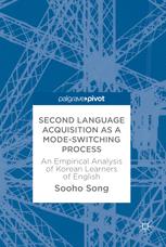 Second Language Acquisition as a Mode-Switching Process An Empirical Analysis of Korean Learners of English