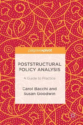 Poststructural Policy Analysis