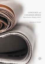 Language and Canadian Media : Representations, Ideologies, Policies