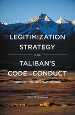 The Legitimization Strategy of the Taliban's Code of Conduct : Through the One-Way Mirror