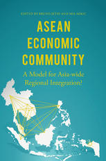 ASEAN Economic Community : a Model for Asia-wide Regional Integration?