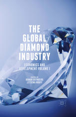 The global diamond industry : economics and development. Volume I