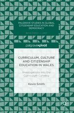 Curriculum, Culture and Citizenship Education in Wales Investigations into the Curriculum Cymreig