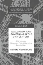 Evaluation and Governing in the 21st Century Disciplinary Measures, Transformative Possibilities