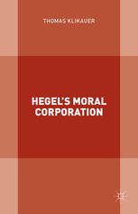 Hegelâ#x80 ; #x99 ; s Moral Corporation