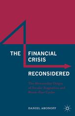 The Financial Crisis Reconsidered : the Mercantilist Origin of Secular Stagnation and Boom-Bust Cycles