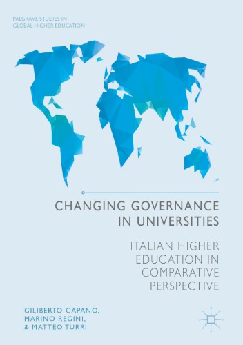 Changing Governance in Universities : Italian Higher Education in Comparative Perspective.