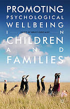 Promoting Psychological Well-Being in Children and Families