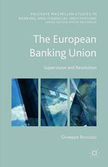 The European Banking Union : Supervision and Resolution