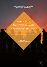 Democracy, Constitutionalism, and Politics in Africa Historical Contexts, Developments, and Dilemmas