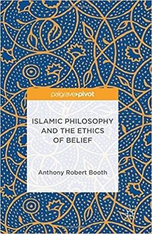 Islamic Philosophy and the Ethics of Belief