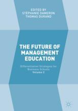 ǂThe ǂfuture of management education. ǂVol. ǂ2, Differentiation strategies for business schools