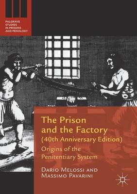 The Prison and the Factory (40th Anniversary Edition)