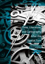 Time, literature, and cartography after the spatial turn : the chronometric imaginary