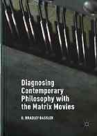 Diagnosing Contemporary Philosophy with the Matrix Movies