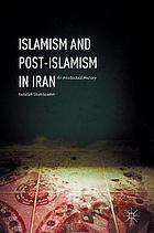 Islamism and Post-Islamism in Iran