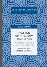 Italian Sociology,1945-2010 An Intellectual and Institutional Profile