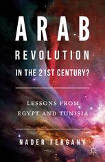 Arab Revolution in the 21st century? : Lessons from Egypt and Tunisia