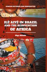 Ilê Aiyê in Brazil and the Reinvention of Africa