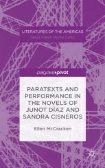 Paratexts and performance in the novels of Junot Díaz and Sandra Cisneros