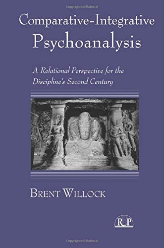 Comparative-Integrative Psychoanalysis (Relational Perspectives Book Series)