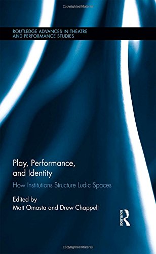 Play, Performance, and Identity