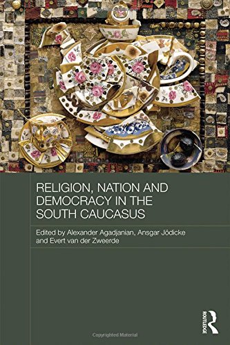 Religion, Nation and Democracy in the South Caucasus