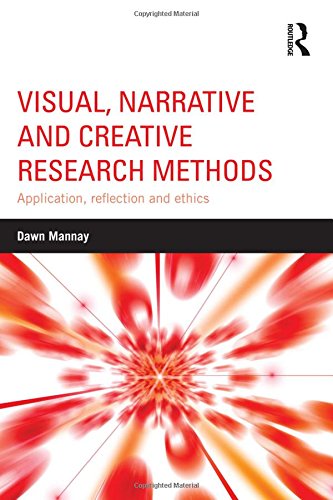 Visual, Narrative and Creative Research Methods