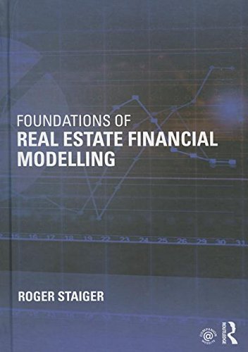 Foundations of Real Estate Financial Modelling
