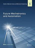 Imss International Conference on Future Mechatronics and Automation