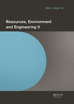 Resources, Environment and Engineering II