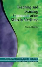 Teaching and Learning Communication Skills in Medicine