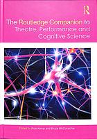 The Routledge Companion to Theatre, Performance and Cognitive Science