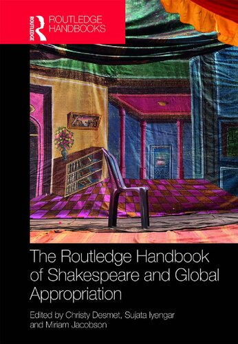 The Routledge Handbook of Shakespeare and Global Appropriation