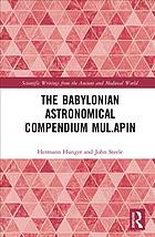 The Babylonian Astronomical Compendium Mul.Apin