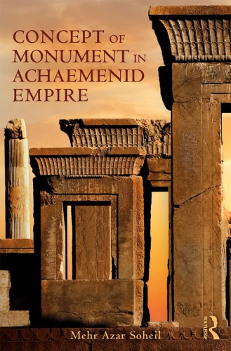 The Concept of Monument in Achaemenid Empire