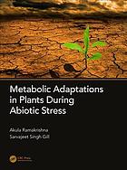 Metabolic Adaptations in Plants During Abiotic Stress