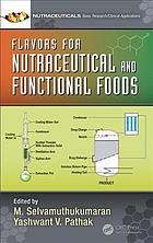 Flavors for Nutraceutical and Functional Foods