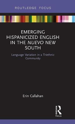 Emerging Hispanicized English in the Nuevo New South