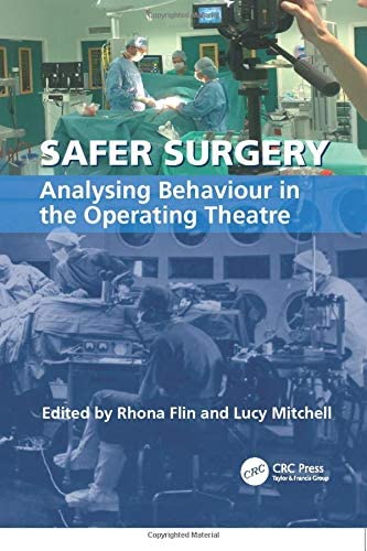 Safer Surgery: Analysing Behaviour in the Operating Theatre