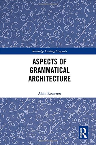 Aspects of Grammatical Architecture