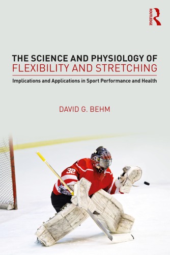 The Science and Physiology of Flexibility and Stretching