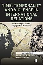 Time, Temporality and Violence in International Relations