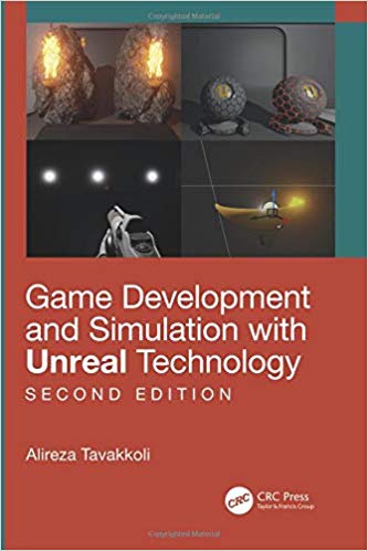 Game Development and Simulation with Unreal Technology, Second Edition