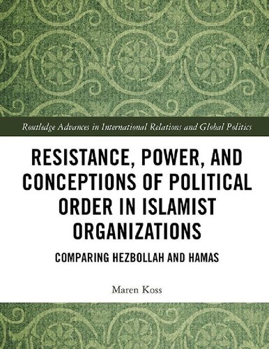 Resistance, Power and Conceptions of Political Order in Islamist Organizations