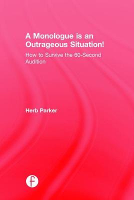 A Monologue Is an Outrageous Situation!