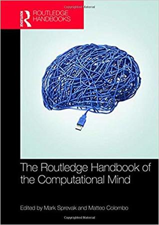 The Routledge Handbook of the Computational Mind