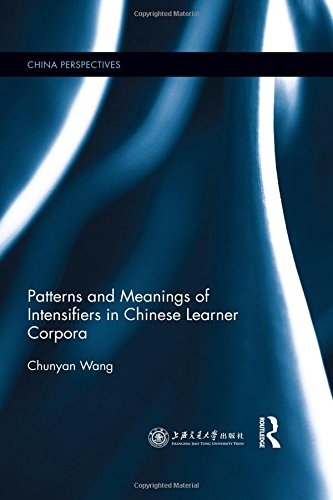 Patterns and Meanings of Intensifiers in Chinese Learner Corpora