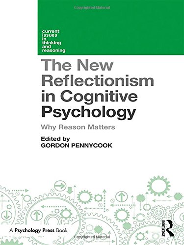 The New Reflectionism in Cognitive Psychology