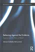 Believing Against the Evidence
